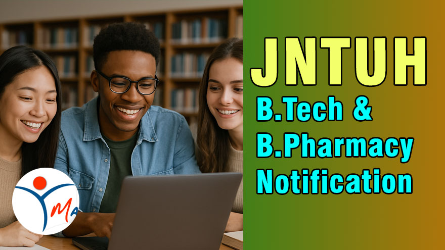 JNTUH B.Tech/B.Pharmacy (R22,R18,R16,R15) Regular/Supply Exams Notification 2025