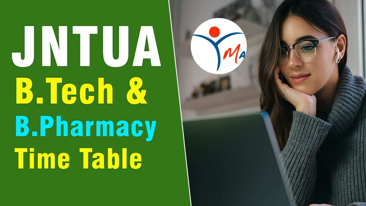 JNTUA B.Tech & B.Pharmacy Time Table 2025